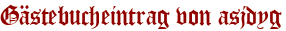 Gästebucheintrag von asjdyg