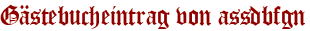 Gästebucheintrag von assdbfgn