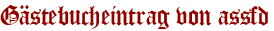 Gästebucheintrag von assfd