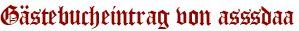 Gästebucheintrag von asssdaa