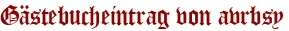 Gästebucheintrag von avrbsy