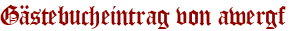 Gästebucheintrag von awergf