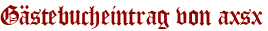 Gästebucheintrag von axsx