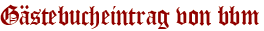 Gästebucheintrag von bbm