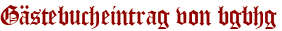 Gästebucheintrag von bgbhg