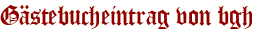 Gästebucheintrag von bgh