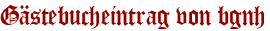 Gästebucheintrag von bgnh