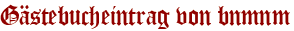 Gästebucheintrag von bnmnm