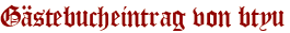 Gästebucheintrag von btyu