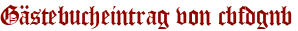Gästebucheintrag von cbfdgnb