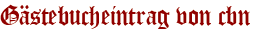 Gästebucheintrag von cbn