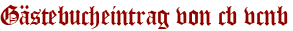 Gästebucheintrag von cb vcnb