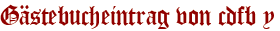Gästebucheintrag von cdfb y