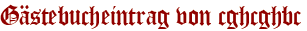 Gästebucheintrag von cghcghbc
