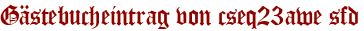Gästebucheintrag von cseq23awe sfd