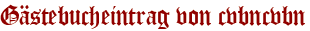 Gästebucheintrag von cvbncvbn