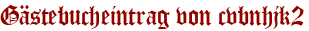 Gästebucheintrag von cvbnhjk2