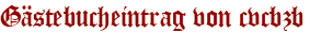 Gästebucheintrag von cvcbzb
