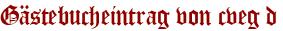 Gästebucheintrag von cveg d