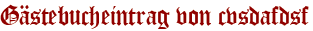 Gästebucheintrag von cvsdafdsf