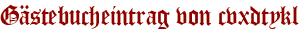 Gästebucheintrag von cvxdtykl