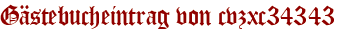 Gästebucheintrag von cvzxc34343