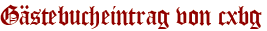 Gästebucheintrag von cxbg