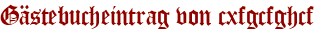 Gästebucheintrag von cxfgcfghcf
