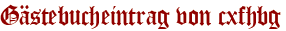 Gästebucheintrag von cxfhbg
