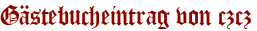 Gästebucheintrag von czcz