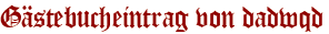 Gästebucheintrag von dadwqd