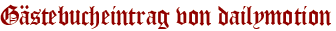 Gästebucheintrag von dailymotion