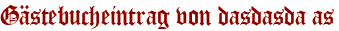 Gästebucheintrag von dasdasda as