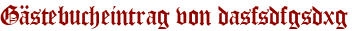 Gästebucheintrag von dasfsdfgsdxg