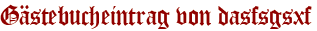 Gästebucheintrag von dasfsgsxf