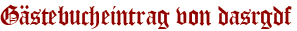 Gästebucheintrag von dasrgdf