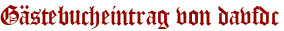 Gästebucheintrag von davfdc
