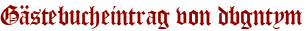 Gästebucheintrag von dbgntym