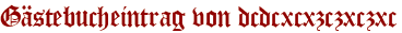 Gästebucheintrag von dcdcxcxzczxczxc