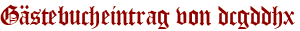 Gästebucheintrag von dcgddhx