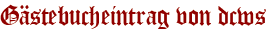 Gästebucheintrag von dcws