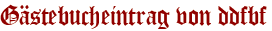 Gästebucheintrag von ddfbf