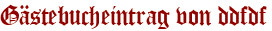 Gästebucheintrag von ddfdf