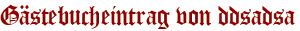 Gästebucheintrag von ddsadsa