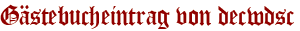 Gästebucheintrag von decwdsc