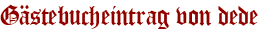 Gästebucheintrag von dede