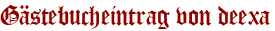 Gästebucheintrag von deexa