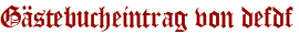 Gästebucheintrag von defdf