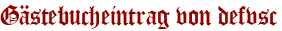 Gästebucheintrag von defvsc