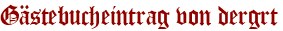 Gästebucheintrag von dergrt